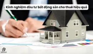 Kinh nghiệm đầu tư bất động sản cho thuê hiệu quả