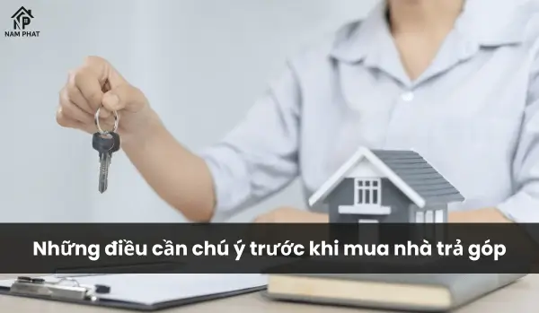 Những điều cần chú ý trước khi mua nhà trả góp