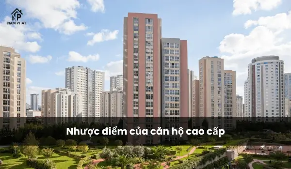 Nhược điểm của căn hộ cao cấp
