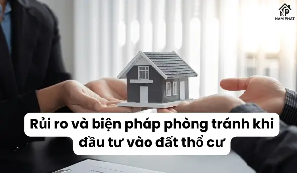 Rủi ro và biện pháp phòng tránh khi đầu tư vào đất thổ cư