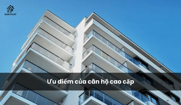 Ưu điểm của căn hộ cao cấp